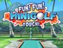 Fun! Fun! Minigolf TOUCH!